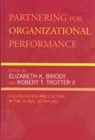 Elizabeth K. Trotter Briody, Elizabeth K./ Trotter Briody, Elizabeth Kathleen Briody, Robert T. Trotter, Elizabeth K. Briody, Robert T. Trotter - Partnering for Organizational Performance