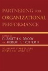 Elizabeth K. (EDT)/ Trotter Briody, Elizabeth K. Trotter Briody, Elizabeth Kathleen Briody, Robert T. Trotter, Elizabeth K Briody, Elizabeth K. Briody... - Partnering for Organizational Performance