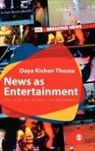 Daya Thussu, Daya Kishan Thussu - News As Entertainment