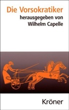 Wilhel Capelle, Wilhelm Capelle - Die Vorsokratiker