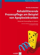 Monika Krohwinkel - Rehabilitierende Prozesspflege am Beispiel von Apoplexiekranken