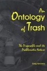 Greg Kennedy - An Ontology of Trash