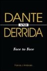 Francis J Ambrosio, Francis J. Ambrosio - Dante and Derrida