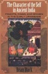 Brian Black - The Character of the Self in Ancient India