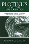 Giannis Stamatellos - Plotinus and the Presocratics