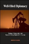 Adam N Stulberg, Adam N. Stulberg - Well-Oiled Diplomacy
