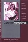 Robert V Bullough, Robert V. Bullough, Robert V. Bullough Jr - Counternarratives