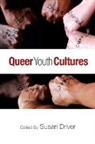 Susan Driver, Susan (EDT) Driver, Susan Driver - Queer Youth Cultures