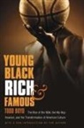 Todd Boyd - Young, Black, Rich, and Famous
