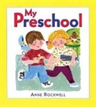 Anne Rockwell, Anne F. Rockwell, Anne Rockwell - My Preschool