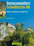 Peter Freier, Ute Freier - Genusswandern Schwäbische Alb