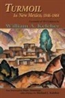 William A. Keleher, William Aloysius Keleher - Turmoil in New Mexico, 1846-1868