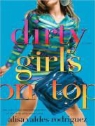 Alisa Valdes-Rodriguez, Cynthia Holloway - Dirty Girls on Top (Audio book)
