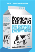 Robert H Frank, Robert H. Frank - The Economist Naturalist
