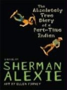 Sherman Alexie, Sherman/ Forney Alexie, Ellen Forney - The Absolutely True Diary of a Part-Time Indian