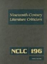Russel Whitaker, Kathy D. Darrow - Nineteenth-Century Literature Criticism: Excerpts from Criticism of the Works of Nineteenth-Century Novelists, Poets, Playwrights, Short-Story Writers