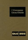 Jeffrey W. Hunter - Contemporary Literary Criticism: Criticism of the Works of Today's Novelists, Poets, Playwrights, Short Story Writers, Scriptwriters, and Other Creati