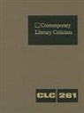 Jeffrey W. Hunter - Contemporary Literary Criticism: Criticism of the Works of Today's Novelists, Poets, Playwrights, Short Story Writers, Scriptwriters, and Other Creati