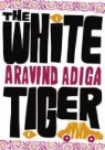 Aravind Adiga - The White Tiger