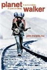 John Francis, John Francis Ph D., John Francis - Planet Walker