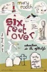 Mary Roach, Roach Mary - Six Feet Over