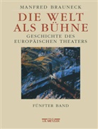 Manfred Brauneck, Wolfgang Beck, Nina Grabe - Die Welt als Bühne - Bd. 5: Die Welt als Bühne; .. Bd.5