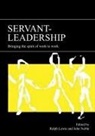Ralph Lewis, Ralph Noble Lewis, Ralph Lewis, John Noble - Servant-Leadership