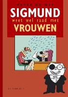 P. de Wit, Peter de Wit - Sigmund weet wel raad met vrouwen