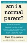 Sara Dimerman, Sara/ Carroll Dimerman, Nanny Deb Carroll - Am I a Normal Parent?