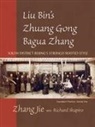 Zhang Jie, Richard Shapiro, Jie Zhang - Liu Bin's Zhuang Gong Bagua Zhang, Volume One
