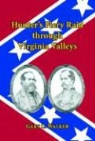 Gary Walker, Gary C. Walker - Hunter's Fiery Raid Through Virginia Valleys