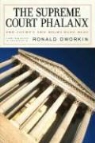 Ronald Dworkin - The Supreme Court Phalanx