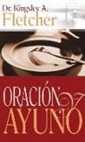 Kingsley A. Fletcher - Oración y Ayuno