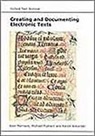 Alan Morrison, Michael Popham, Karen Wikander - Creating and Documenting Electronic Texts