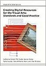 Dan Brickley, Catherine Grout, Alan Lock, Phil Purdy, Phill Purdy, Janine Rymer... - Creating Digital Resources for the Visual Arts