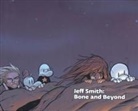 Lucy Shelton Caswell, Lucy Shelton/ Geldin Caswell, David Filipi, Jeff Smith - Jeff Smith: Bone and Beyond