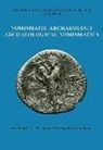 Kenneth A. Sheedy, C. H. Papageorgiadou-Banis, Ch Papageorgiadou-Banis, K. a. Sheedy - Numismatic Archaeology/Archaeological Numismatics