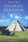 Alberto Villoldo - Chaman, Sanador, Sabio