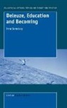 Inna Semetsky - Deleuze, Education and Becoming