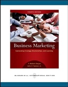 F. Robert Dwyer, F.Robert Dwyer, Robert Dwyer, John F Tanner, John F. Tanner - Business Marketing 4th Edition
