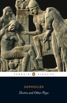 Pat Easterling, David Raeburn, Sophocle, Sophocles, Sophokles, David Raeburn - Electra and Other Plays
