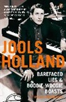 Jools Holand, Jools Holland, Jools Vyner Holland, Holland Jools, Harriet Vyner, Harriet Holland Vyner... - Barefaced Lies and Boogie-Woogie Boasts