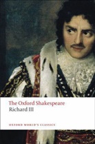 William Shakespeare, John Jowett, John (Reader in Shakespeare Studies at the Shakespeare Institute Jowett - Richard III