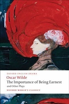 Oscar Wilde, Pete Raby, Peter Raby - The Importance of Being Earnest and Other Plays
