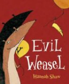 Hannah Shaw - Evil Weasel