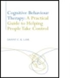 Danny Lam, Danny C K Lam, Danny C. K. Lam, Danny C. K. (Kingston University and St Georg Lam, Danny C. K. (Kingston University and St George's Medical School Lam, Lam Danny C. K. - Cognitive Behaviour Therapy: A Practical Guide to Helping People