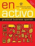 Esther Iglesias, Esther Santamaria Iglesias, Esther Santamaria Jones Iglesias, Helen Jones, Esther Santamaria Iglesias, Esther (University of Wales Santamaria Iglesias... - En Activo: Practical Business Spanish