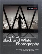 Torsten A. Hoffmann, Torsten Andreas Hoffmann - The Art of Black and White Photography. Die Kunst der Schwarzweißfotografie, englische Ausgabe