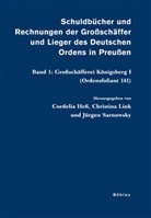 Cordelia Herausgegeben von Hess, Cordelia Heß, Christina Link, Jürgen Sarnowsky - Schuldbücher und Rechnungen der Großschäffer und Lieger des Deutschen Ordens in Preußen; .