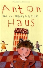 Franziska Groszer, Jara Capek - Anton und das unheimliche Haus